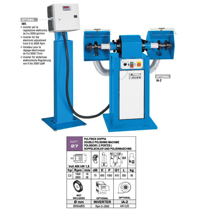 ART.27 - Polishing machine &Oslash;250 mm - double shaft motor &Oslash;25 - kW 1,8 (hp 2,5) Rpm 1400/2800 - st816